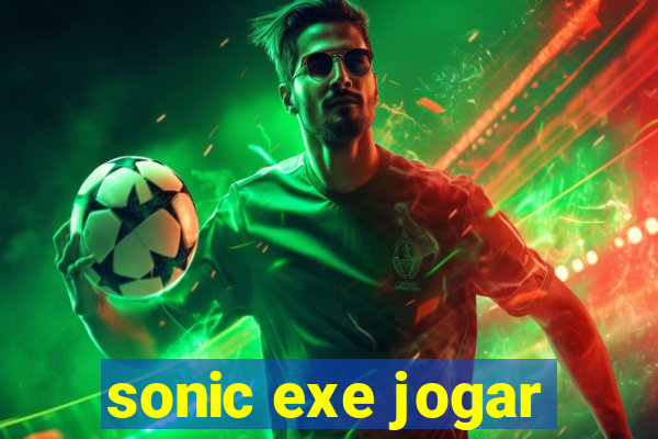 sonic exe jogar